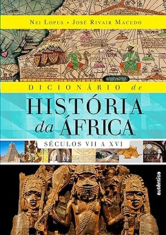 Dicionario de Historia da Africa Seculos Nei Braz Lopes